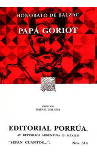 Papá Goriot: No, de Balzac, Honorato de., vol. 1. Editorial Porrúa, tapa pasta blanda, edición 13 en español, 2018