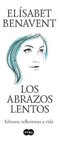 Los Abrazos Lentos - Elisabet Benavent