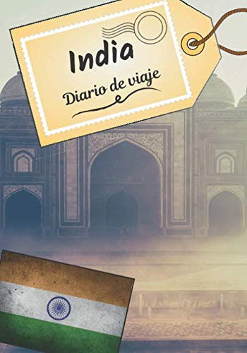 India Diario De Viaje: Cuaderno De Bitacora Para Contar Tus