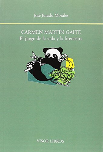 Libro Carmen Martín Gaite El Juego De La Vida Y La Literatur