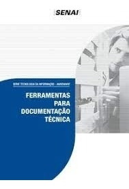 Livro Ferramentas Para Documentação Tecnica - Senai [2012]