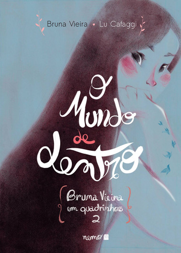 O mundo de dentro: Bruna Vieira em quadrinhos – Vol. 2, de Vieira, Bruna. Autêntica Editora Ltda., capa mole em português, 2016