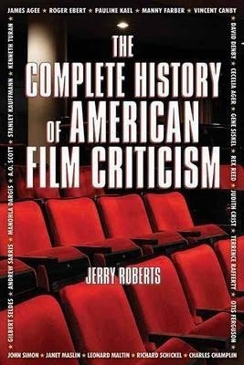 The Complete History Of American Film Criticism - Jerry R...