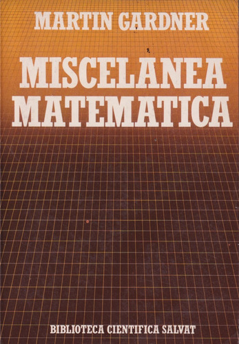 Miscelanea Matematica Martin Gardner 