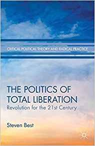 The Politics Of Total Liberation Revolution For The 21st Cen