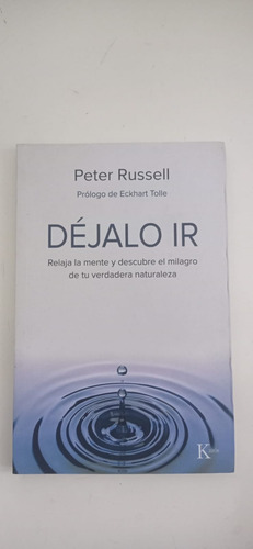 Dejar Ir Peter Russell Kairós