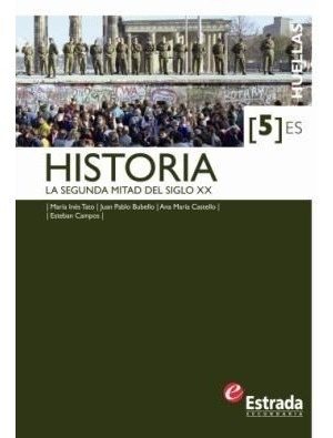 Historia 5 Estrada Huellas (es) La Segunda Mitad Del Siglo