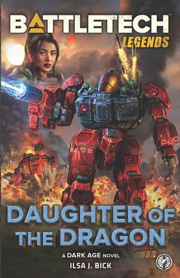 Libro Battletech Legends: Daughter Of The Dragon - Bick, ...