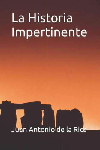 Libro: La Historia Impertinente (spanish Edition)