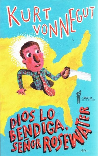 Dios Lo Bendiga Sr Rosewater, Vonnegut, Bestia Equilátera