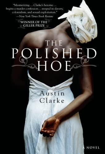 The Polished Hoe: A Novel, De Clarke, Austin. Editorial Amistad Press, Tapa Blanda En Inglés