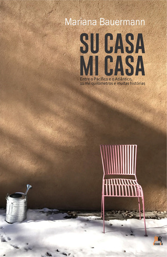 Su Casa, Mi Casa: Entre O Pacífico E O Atlântico, 11 Mil Q, De Mariana Bauermann. Editora Besourobox, Capa Mole Em Português