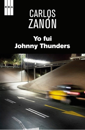 Yo Fui Johnny Thunders - Zanon, Carlos