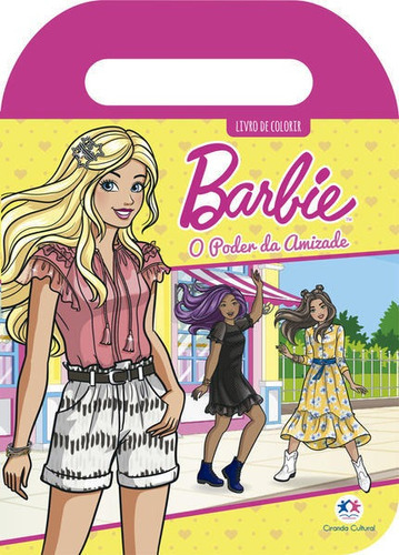 Barbie - O Poder Da Amizade, De Tubaldini Labão, Ieska. Editora Ciranda Cultural, Capa Mole Em Português