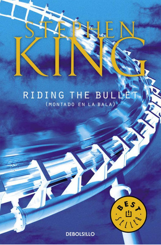 Libro: Riding The Bullet. King, Stephen. Debolsillo