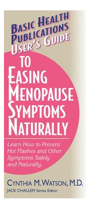 Libro User's Guide To Easing Menopause Symptoms Naturally...