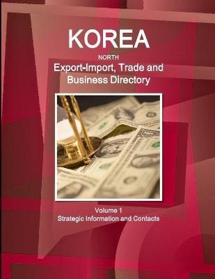 Libro Korea North Export-import, Trade And Business Direc...