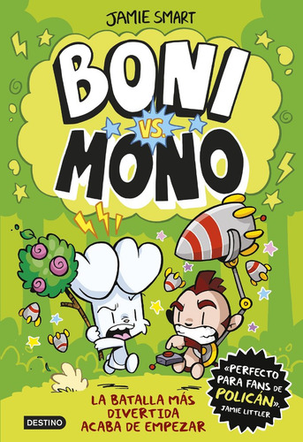 Boni Vs Mono 1: La Batalla Más Divertida Acaba De Empezar, De Jamie Smart., Vol. 1. Editorial Destino Infantil & Juvenil, Tapa Dura En Español