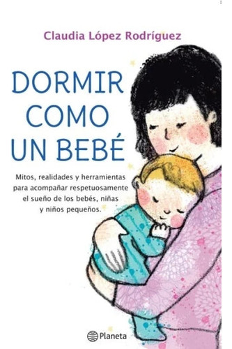 Libro Dormir Como Un Bebé De Claudia López Rodríguez