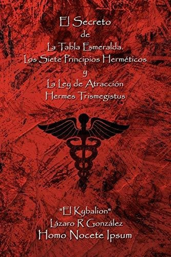 El Secreto De La Tabla Esmeralda, De Lazaro R Gonzalez. Editorial Authorhouse, Tapa Blanda En Español