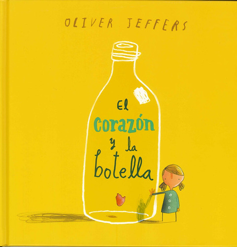 Imagen 1 de 2 de Corazon Y La Botella, El - Oliver Jeffers