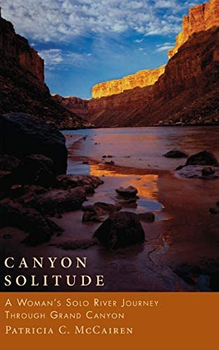 Canyon Solitude: A Womanøs Solo River Journey Through The Grand Canyon (adventura Books), De Patricia Mccairen. Editorial Seal Press, Tapa Blanda En Inglés