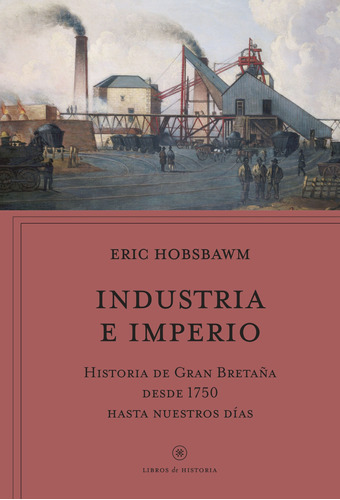 Industria E Imperio - Hobsbawm, Eric  - *