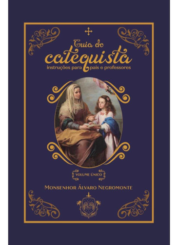 Guia Do Catequista - Volume Único, De Monsenhor Álvaro Negromonte. Editora Caritatem, Capa Mole, Edição 1 Em Português, 2023