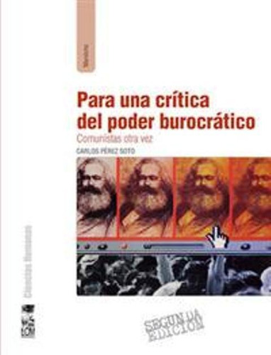 Para Una Critica Del Poder Burocratico: Comunistas Otra Vez