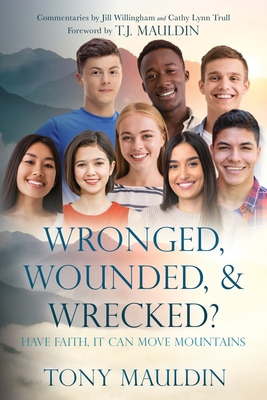 Libro Wronged, Wounded, & Wrecked?: Have Faith, It Can Mo...