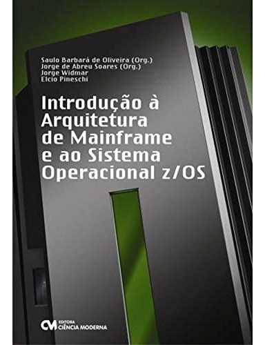 Libro Introducao Arquit Mainframe E Sistema Opr Z Os De Oliv