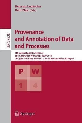 Provenance And Annotation Of Data And Processes - Bertram...