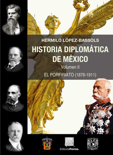 Historia diplomática de México Volumen II: No, de López-Bassols, Hermilo., vol. 1. Editorial Porrua, tapa pasta blanda, edición 1 en español, 2019