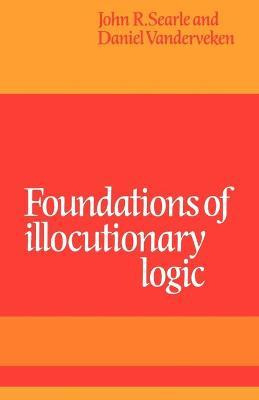 Libro Foundations Of Illocutionary Logic - John R. Searle