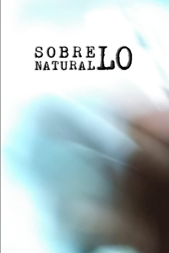 Libro Sobre(lo)natural (spanish Edition)