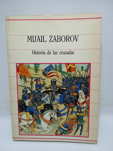 Historia De Las Cruzadas - Mijail Zaborov - Historia 