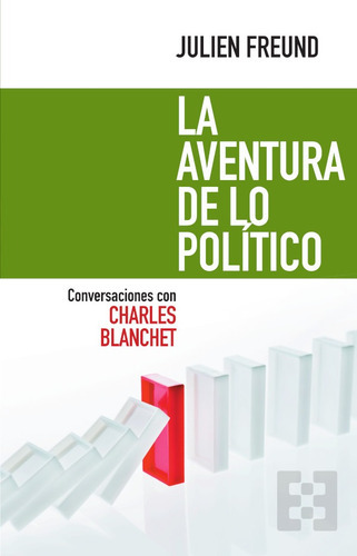 La Aventura De Lo Político, De Julien Freund. Editorial Ediciones Encuentro, Tapa Blanda En Español, 2019