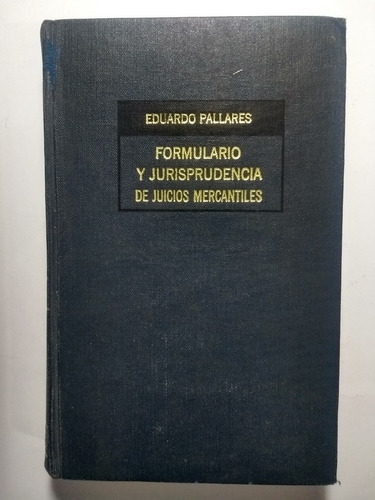 Formulario Y Jurisprudencia De Juicios Mercantiles 9a E , Ed