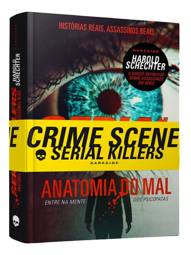 Serial killers - Anatomia do Mal, de Schrechter, Harold. Editora Darkside Entretenimento Ltda  Epp, capa dura em português, 2013