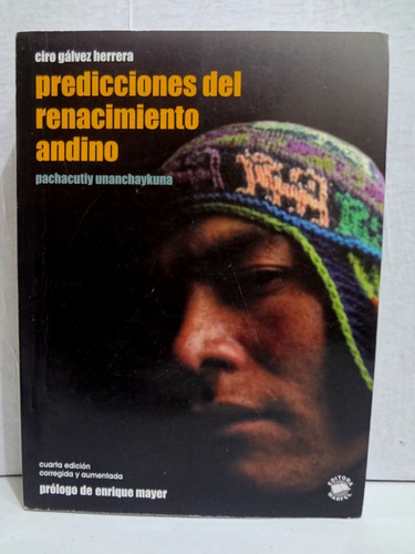 Predicciones Del Renacimiento Andino - Ciro Gálvez Herrera