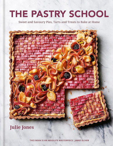 Libro: The Pastry School: Sweet And Savoury Pies, Tarts And