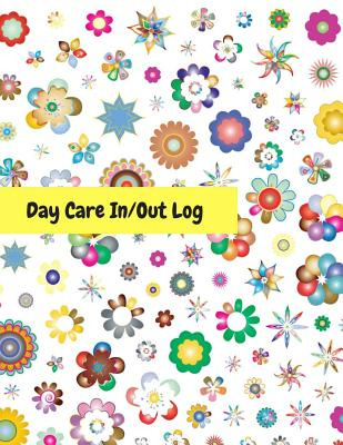 Libro Day Care In/out Log: Track The Attendance Of Childr...