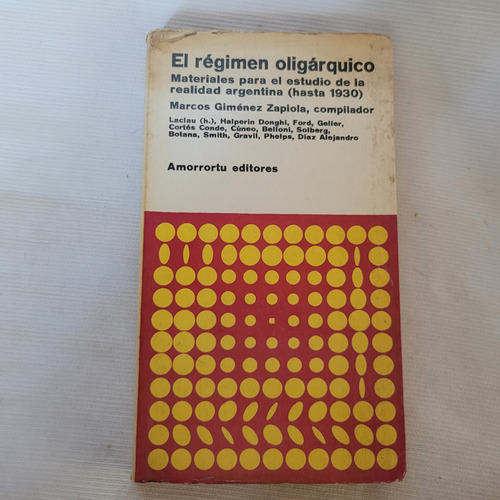 El Regimen Oligarquico Hasta 1930 Gimenez Zapiola Amorrortu