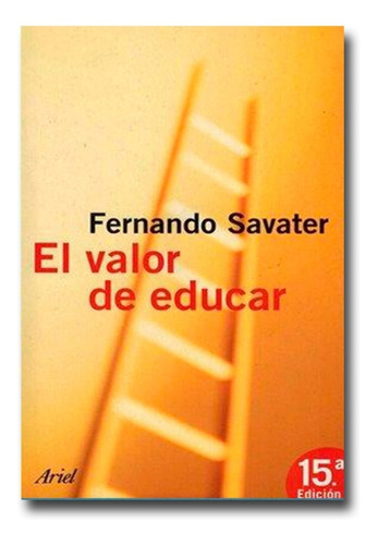 El Valor De Educar Fernando Savater  Libro Físico