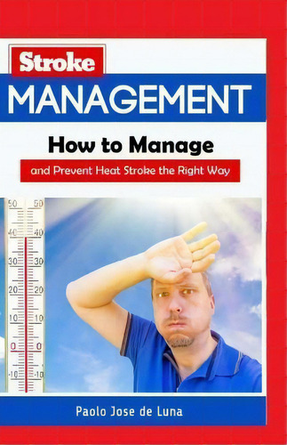 Stroke Management, De Paolo Jose De Luna. Editorial Createspace Independent Publishing Platform, Tapa Blanda En Inglés