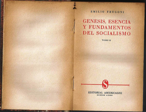 Génesis Esencia Y Fundamentos Del Socialismo Tomo 2 Frugoni