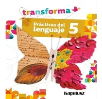 Comprar Practicas Del Lenguaje 5 Transforma 2022 - Transforma