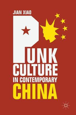Libro Punk Culture In Contemporary China - Jian Xiao