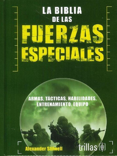 Libro La Biblia De Las Fuerzas Especiales De Alexander Stilw