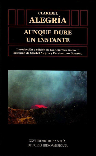 Aunque Dure Un Instante. Claribel Alegrãâa, De Eva Guerrero Guerrero. Editorial Ediciones Universidad De Salamanca En Español